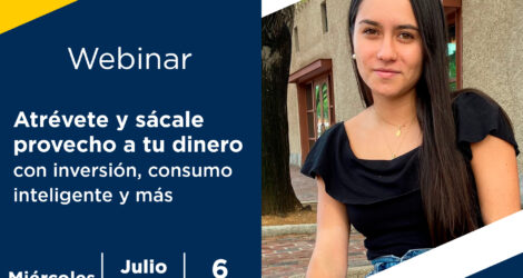 WEBINAR: Atrévete y sácale provecho a tu dinero